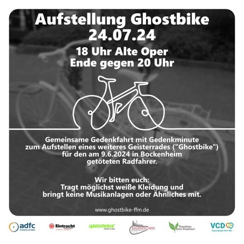 Aufstellung Ghostbike 24.07.24

18 Uhr Alte Oper Frankfurt 
Ende gegen 20 Uhr