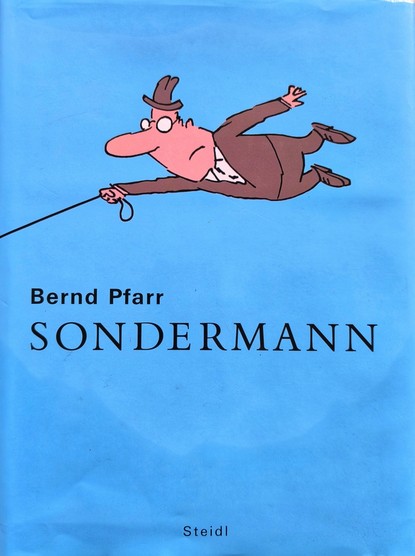 Frontdeckel des Buches Sondermann von Bernd Pfarr, Steidl Verlag, Göttingen, 2007.
