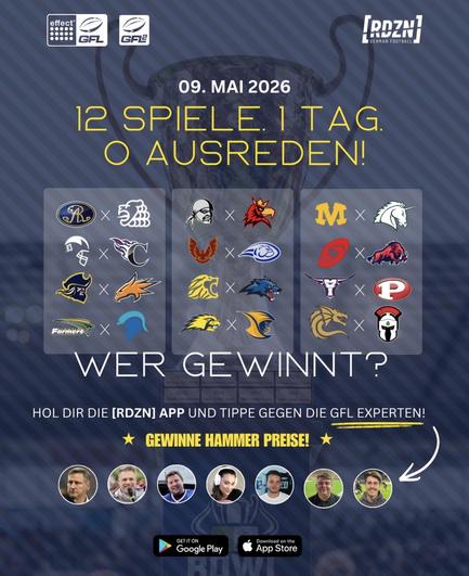 Eine Grafik für die German Football League (GFL) mit dem Datum **09. Mai 2026** und dem Slogan **‚12 Spiele. 1 Tag. 0 Ausreden!‘**. Im Hintergrund ist ein Pokal zu sehen. Das Plakat zeigt die Logos von 24 Teams, die in drei Gruppen unterteilt sind, sowie die Aufforderung **‚Wer gewinnt?‘**.

Darunter steht der Text: **‚Hol dir die [RDZN] App und tippe gegen die GFL Experten!‘** und **‚Gewinne Hammer Preise!‘**. Am unteren Rand sind die Profile von sieben Experten abgebildet, die für die Tipps z…